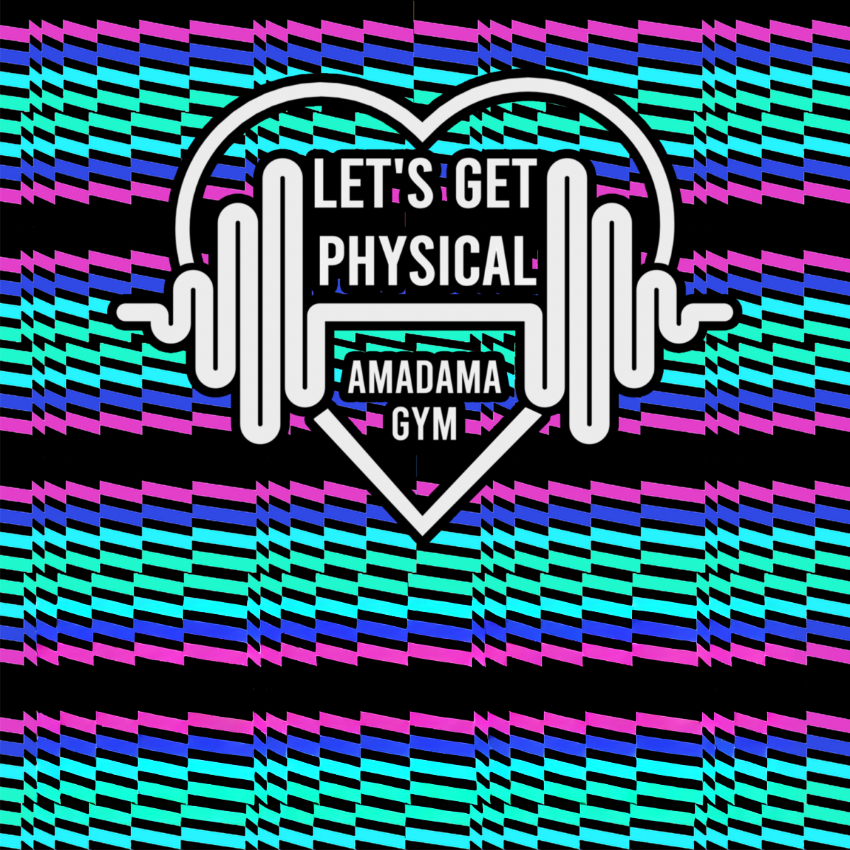 Let's Get Physical, Amadama Gym
